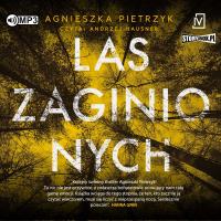 Las zaginionych audiobook. Autor: Pietrzyk Agnieszka. SmakLiter.pl Okładka książki Las zaginionych audiobook