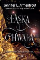 Łaska i chwała. Autor: Armentrout Jennifer L., Katarzyna Agnieszka Dyrek. SmakLiter.pl Okładka książki Łaska i chwała