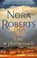 Lasy w płomieniach pocket. Autor: Nora Roberts. SmakLiter.pl Okładka książki Lasy w płomieniach pocket