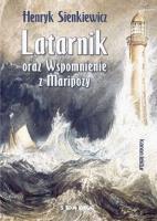 Latarnik oraz Wspomnienie z Maripozy. Autor: Henryk Sienkiewicz. SmakLiter.pl Okładka książki Latarnik oraz Wspomnienie z Maripozy