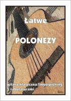Łatwe polonezy. Gitara klasyczna/fingerpicking.... Autor: M. Pawełek. SmakLiter.pl Okładka książki Łatwe polonezy. Gitara klasyczna/fingerpicking...