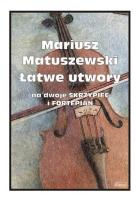 Łatwe utwory na dwoje skrzypiec i fortepian. Autor: Mariusz Matuszewski. SmakLiter.pl Okładka książki Łatwe utwory na dwoje skrzypiec i fortepian