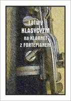 Łatwy klasycyzm na klarnet z fortepianem. Autor: Andrzej Razumowski. SmakLiter.pl Okładka książki Łatwy klasycyzm na klarnet z fortepianem