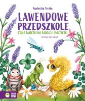 Lawendowe Przedszkole. Czułe bajeczki na radości i smuteczki. Autor: Agnieszka Tyszka. SmakLiter.pl Okładka książki Lawendowe Przedszkole. Czułe bajeczki na radości i smuteczki