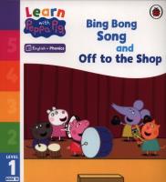Opakowanie Learn with Peppa Phonics Level 1 Book 10 - Bing Bong Song and Off to the Shop (Phonics Reader)