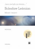 Lecz nie było już świata... Miłość i śmierć w,2. Autor: Bolesław Leśmian. SmakLiter.pl Okładka książki Lecz nie było już świata... Miłość i śmierć w,2