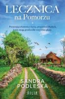 Lecznica na Pomorzu wyd. kieszonkowe. Autor: Sandra Podleska. SmakLiter.pl Okładka książki Lecznica na Pomorzu wyd. kieszonkowe