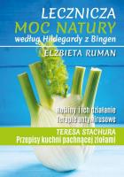 Lecznicza moc natury według Hildegardy.. w.2024. Autor: Ruman Elżbieta. SmakLiter.pl Okładka książki Lecznicza moc natury według Hildegardy.. w.2024