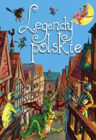 Legendy polskie. Autor: Safarzyńska Elżbieta. SmakLiter.pl Okładka książki Legendy polskie