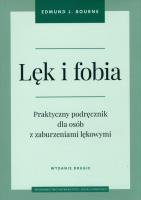 Lęk i fobia wyd. 2. Autor: Edmund J. Bourne. SmakLiter.pl Okładka książki Lęk i fobia wyd. 2