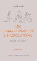 Lęk i zamartwianie się u nastolatków. Autor: Lisa M. Schab. SmakLiter.pl Okładka książki Lęk i zamartwianie się u nastolatków