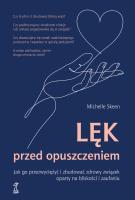 Okładka książki Lęk przed opuszczeniem. Jak go przezwyciężyć i zbudować zdrowy związek oparty na bliskości i zaufaniu