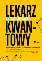 Lekarz kwantowy. Autor: Amit Goswami. SmakLiter.pl Okładka książki Lekarz kwantowy