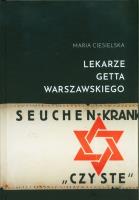 Lekarze getta warszawskiego. Autor: Maria Ciesielska. SmakLiter.pl Okładka książki Lekarze getta warszawskiego