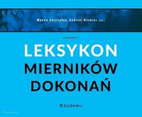 Leksykon mierników dokonań w.2. Autor: red. Wanda Skoczylas, Niemiec Andrzej. SmakLiter.pl Okładka książki Leksykon mierników dokonań w.2