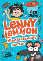 Lenny Lemmon. Nieokiełznany szczur. Autor: Davis Ben. SmakLiter.pl Okładka książki Lenny Lemmon. Nieokiełznany szczur