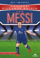 Leo Messi. Najlepsi piłkarze świata. Autor: Matt & Tom Oldfield. SmakLiter.pl Okładka książki Leo Messi. Najlepsi piłkarze świata