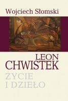Leon Chwistek. Życie i dzieło. Autor: Słomski Wojciech. SmakLiter.pl Okładka książki Leon Chwistek. Życie i dzieło