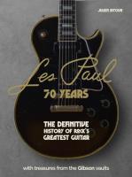 LES PAUL: 70 YEARS. Autor: Bitoun Julien. SmakLiter.pl Okładka książki LES PAUL: 70 YEARS