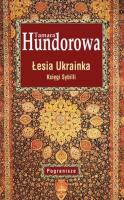 Łesia Ukrainka. Księga Sybilli. Autor: Tamara Hundorowa. SmakLiter.pl Okładka książki Łesia Ukrainka. Księga Sybilli