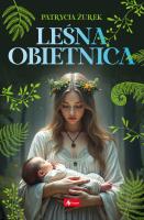 Leśna Obietnica. Autor: Patrycja Żurek. SmakLiter.pl Okładka książki Leśna Obietnica