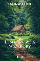 Leśniczówka Wszebory. Autor: Joanna Tekieli. SmakLiter.pl Okładka książki Leśniczówka Wszebory
