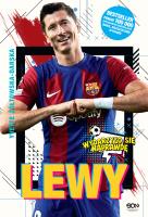 Lewy. Chłopak, który zachwycił świat. Wydarzyło się naprawdę. Autor: Yvette Żółtowska-Darska. SmakLiter.pl Okładka książki Lewy. Chłopak, który zachwycił świat. Wydarzyło się naprawdę