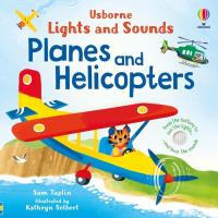 Lights and Sounds Planes and Helicopters. Autor: Taplin Sam. SmakLiter.pl Okładka książki Lights and Sounds Planes and Helicopters