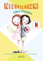 Lilka i Pestka. Nierozłączki. Autor: Barrows Annie. SmakLiter.pl Okładka książki Lilka i Pestka. Nierozłączki