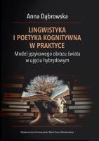 Lingwistyka i poetyka kognitywna w praktyce. Autor: Pomian Krzysztof. SmakLiter.pl Okładka książki Lingwistyka i poetyka kognitywna w praktyce