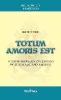 List apostolski Totum amoris est. Autor:   Praca zbiorowa. SmakLiter.pl Okładka książki List apostolski Totum amoris est