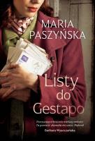Listy do Gestapo. Autor: Paszyńska Maria. SmakLiter.pl Okładka książki Listy do Gestapo
