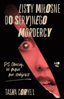 Listy miłosne do seryjnego mordercy. Autor: Coryell Tasha. SmakLiter.pl Okładka książki Listy miłosne do seryjnego mordercy