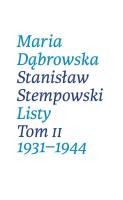 Listy. Tom II. 1931-1944. Autor: Dąbrowska Maria, Stanisław Stempowski. SmakLiter.pl Okładka książki Listy. Tom II. 1931-1944