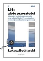 Okładka książki Lit: złoto przyszłości. Globalny wyścig o dominację w produkcji baterii i zwycięstwo w nowej rewolucji energetycznej