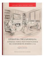 Literatura (nie)zapomniana. Antologia nowel pozytywistycznych dla cudzoziemców (poziom C1-C2). Autor: Rumińska Magdalena. SmakLiter.pl Okładka książki Literatura (nie)zapomniana. Antologia nowel pozytywistycznych dla cudzoziemców (poziom C1-C2)