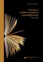 Literatura źródłem związków frazeologicznych. Autor: Agnieszka Piela. SmakLiter.pl Okładka książki Literatura źródłem związków frazeologicznych