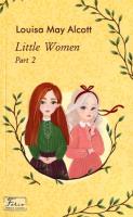 Little Women. Part 2. Autor: Alcott Louisa May. SmakLiter.pl Okładka książki Little Women. Part 2