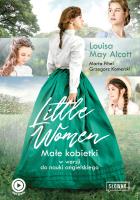 Little Women. Autor: Alcott Louisa May, Fihel Marta, Komerski Grzegorz. SmakLiter.pl Okładka książki Little Women