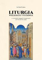Liturgia Wielkiego Tygodnia w rzymskich księgach... Autor: Karol Litwa. SmakLiter.pl Okładka książki Liturgia Wielkiego Tygodnia w rzymskich księgach..