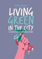 Living Green in the City. Autor: Damble Ophelie. SmakLiter.pl Okładka książki Living Green in the City