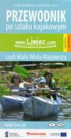 Liwiec, czyli Mała Wisła Mazowsza w.2015. Autor: Tomczyk Rafał. SmakLiter.pl Okładka książki Liwiec, czyli Mała Wisła Mazowsza w.2015