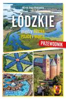 Łódzkie. Między Bzurą, Pilica i Wartą. Autor: Osip-Pokrywka Mirek. SmakLiter.pl Okładka książki Łódzkie. Między Bzurą, Pilica i Wartą