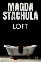 Loft. Autor: Magda Stachula. SmakLiter.pl Okładka książki Loft