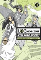 Okładka książki Log Horizon - West Wind Brigade. Tom 1