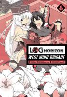 Okładka książki Log Horizon - West Wind Brigade. Tom 6