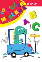 Logiczne myślenie. Autor: Matusiak Monika. SmakLiter.pl Okładka książki Logiczne myślenie