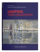 Logopedia. Teoria zaburzeń mowy wyd. 4. Autor: Stanisław Grabias, Kurkowski Marek. SmakLiter.pl Okładka książki Logopedia. Teoria zaburzeń mowy wyd. 4