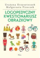 Logopedyczny kwestionariusz obrazkowy nowe wydanie. Autor: Krzysztoszek Grażyna, Piszczek Małgorzata. SmakLiter.pl Okładka książki Logopedyczny kwestionariusz obrazkowy nowe wydanie