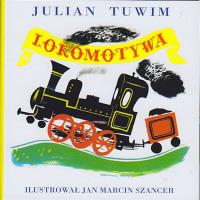 Lokomotywa. Autor: Julian Tuwim. SmakLiter.pl Okładka książki Lokomotywa